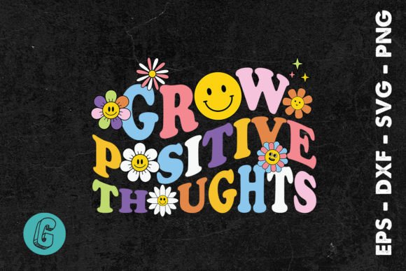 Download Grow Positive Thoughts Floral Groovy SVG - Floral Collection